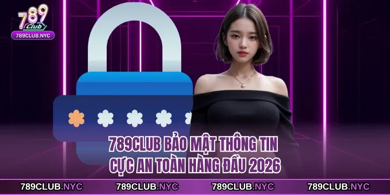 789club bảo mật thông tin