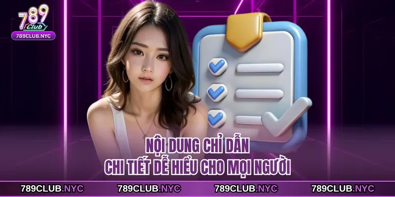 Nội dung chỉ dẫn chi tiết dễ hiểu cho mọi người
