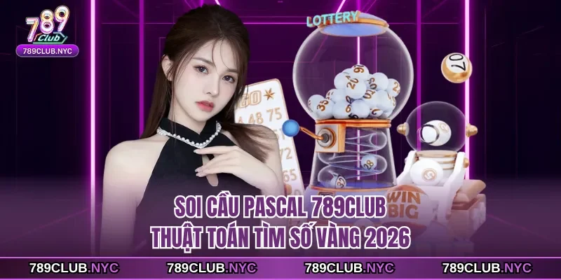 Soi cầu pascal 789club